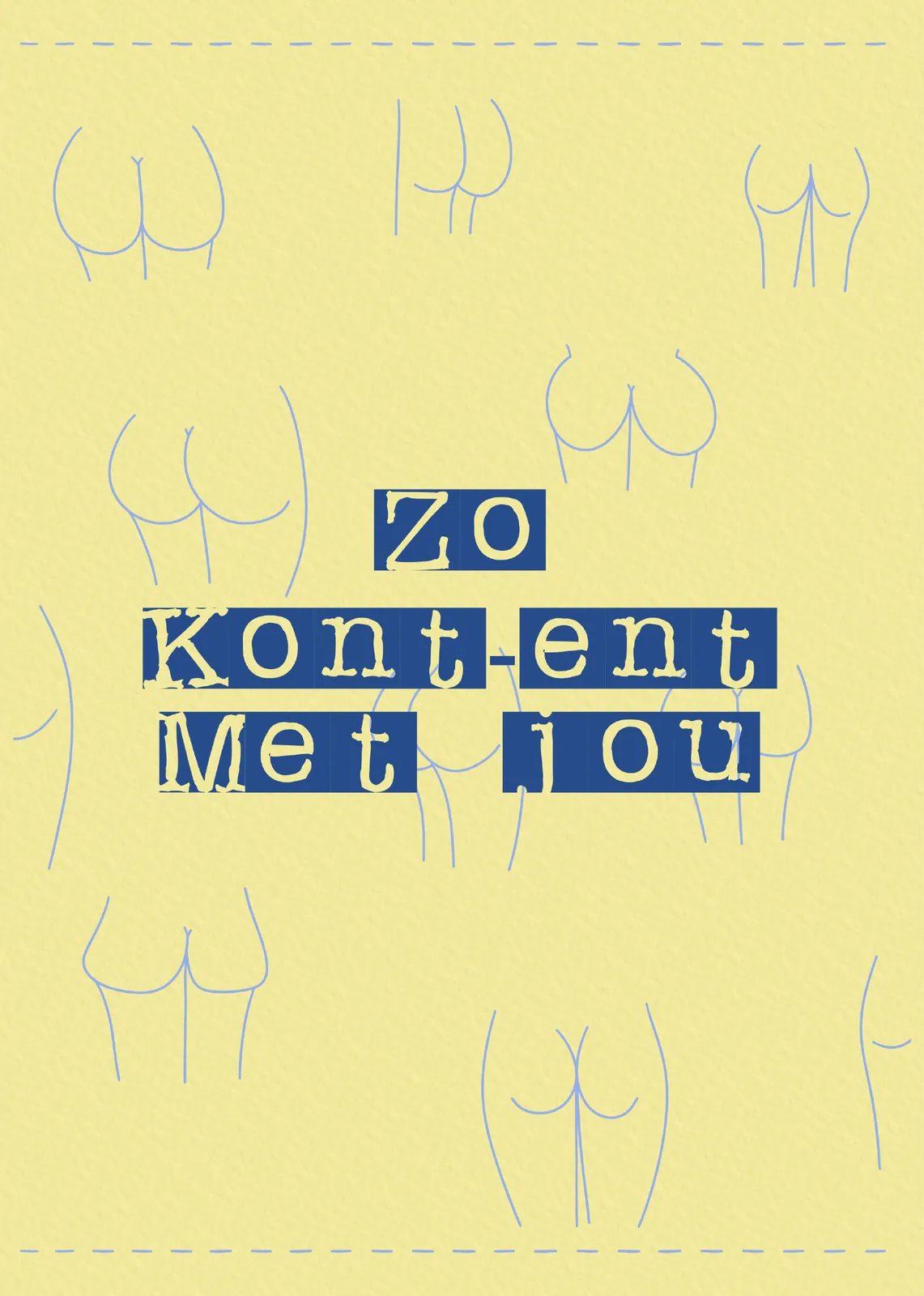 Staand geel kaartje met blauwe lijntekeningen van konten rond de tekst zo kont-ent met jou
